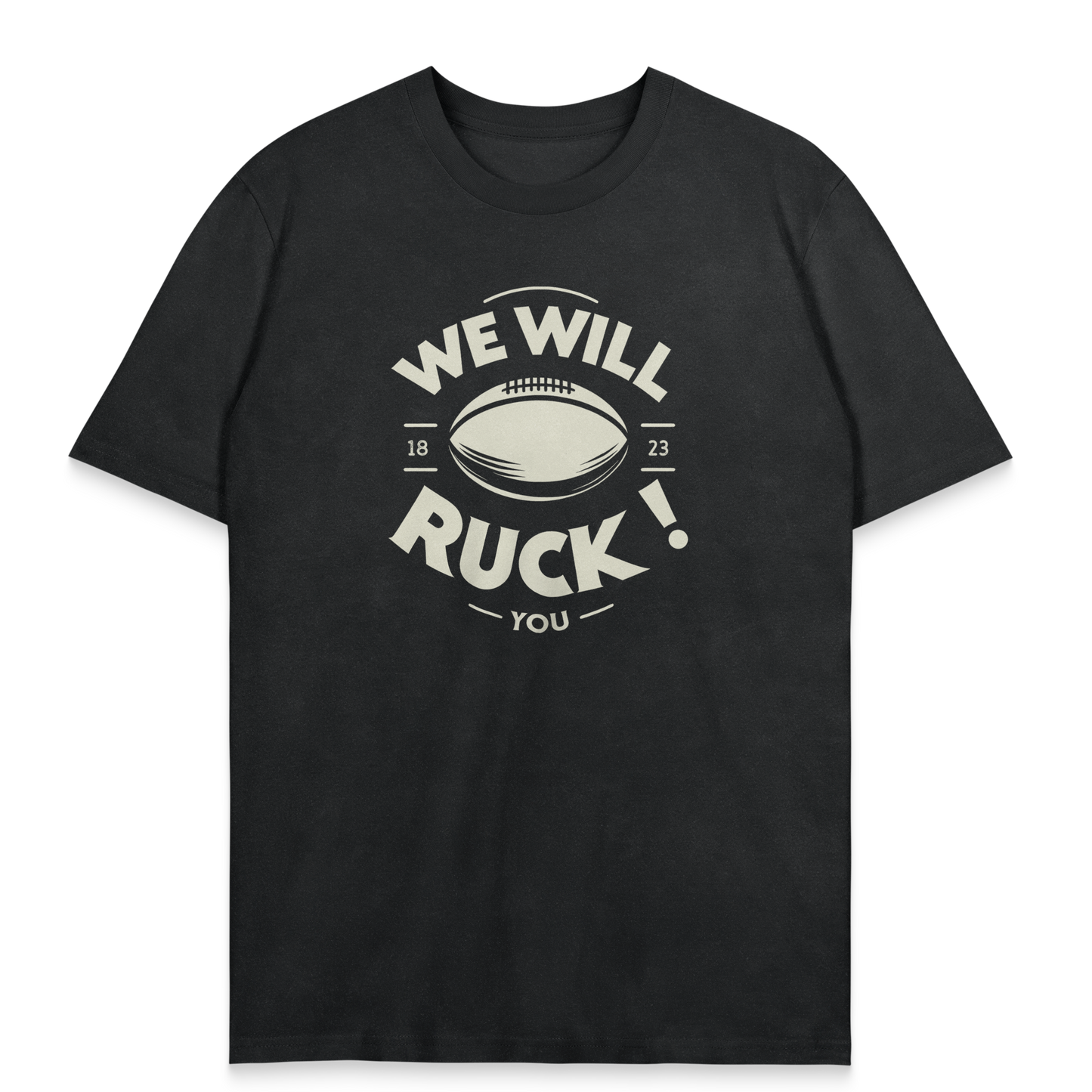 T-Shirt We Will Ruck You