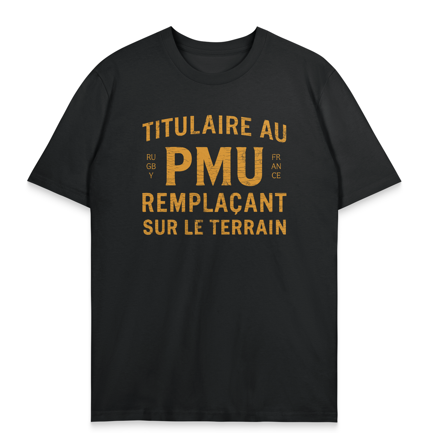 T-shirt Rugby – Titulaire au PMU remplaçant sur le terrain