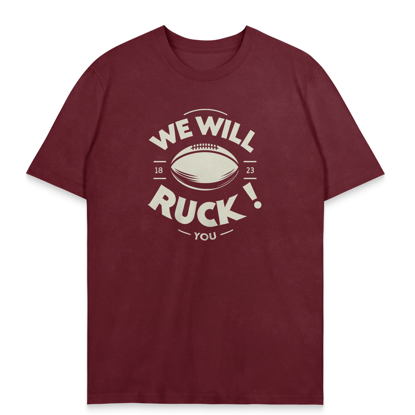 T-Shirt We Will Ruck You