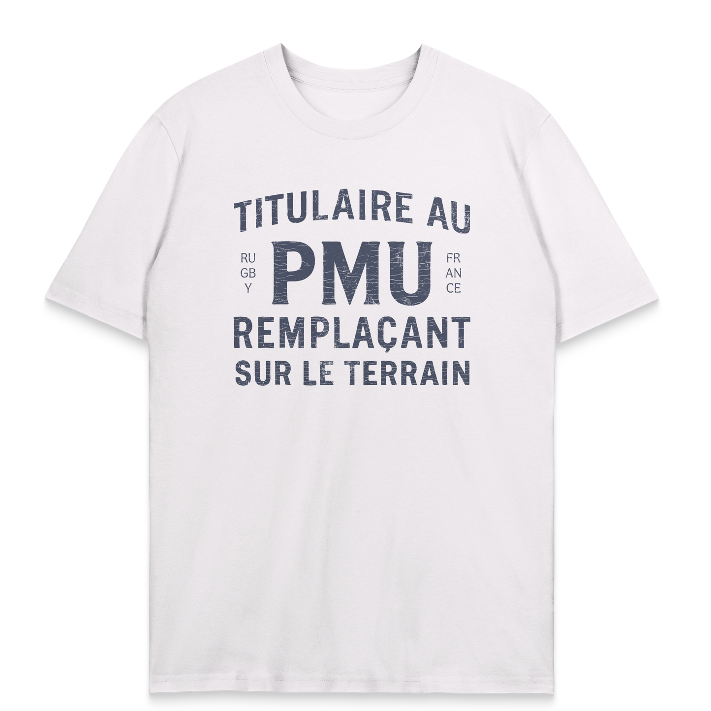 T-shirt Rugby – Titulaire au PMU remplaçant sur le terrain