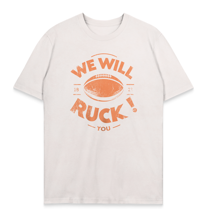 T-Shirt We Will Ruck You